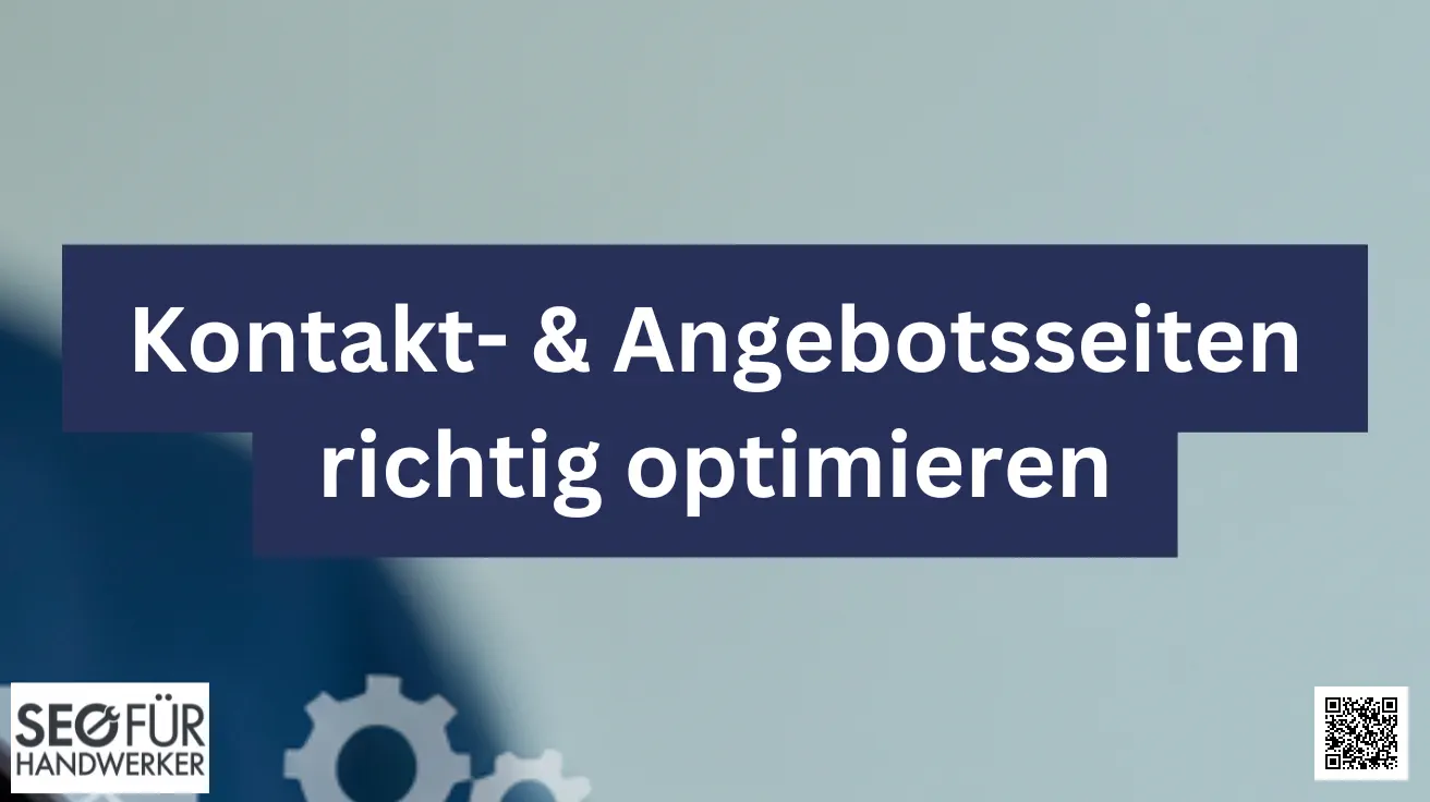 kontakt & angebotsseiten richtig optimieren